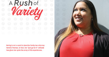 Echelon-Professional-Kendra-Thomas-A-Rush-of-Variety-FEATURE—Boring is not a word to describe family law attorney Kendra Thomas. In fact, her “just go for it” attitude has given her quite the array of life experiences.